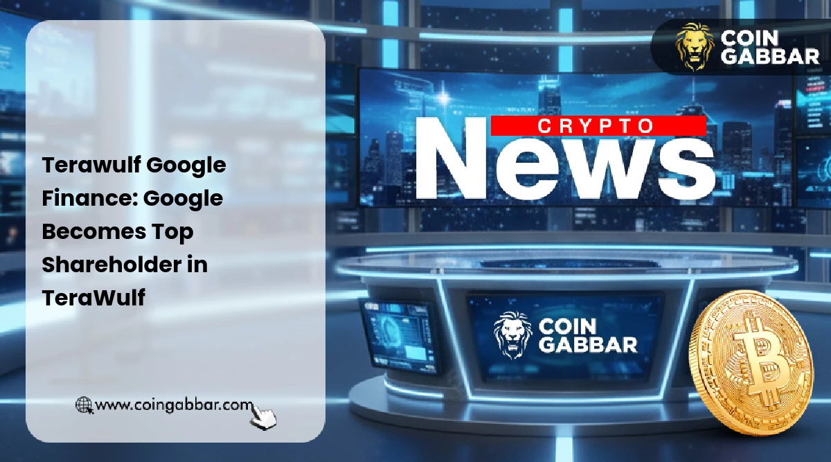 Terawulf Google Finance: Google Becomes Top Shareholder in TeraWulf