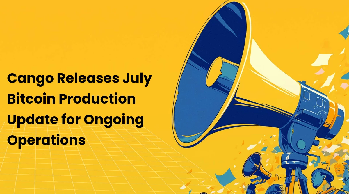 Cango Bitcoin Mining Update July 2025 Report