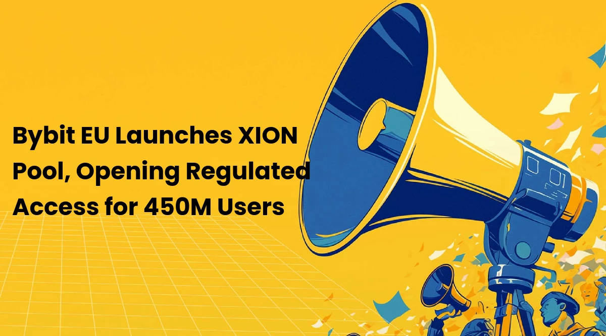 XION Launchpool on Bybit EU MiCAR-licensed exchange with staking rewards for XION, MNT, US