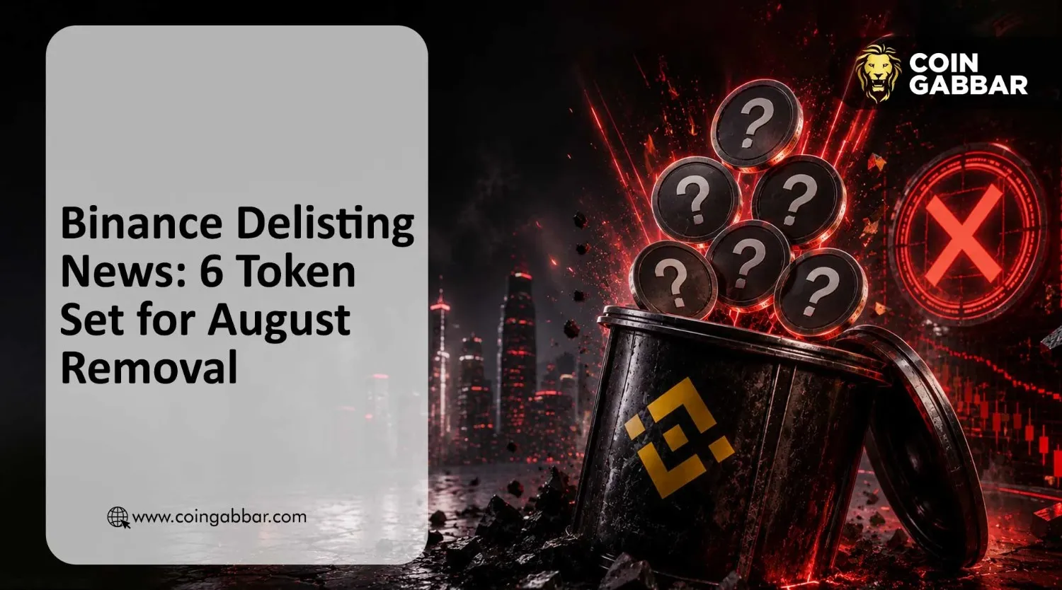 Binance Delisting News: 6 Token Set for August Removal