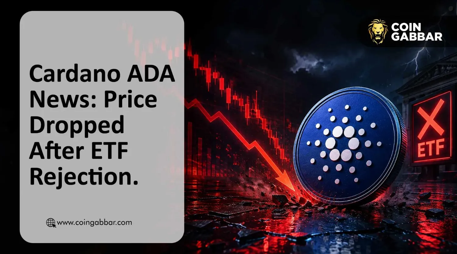 Cardano ADA News: Price Dropped After ETF Rejection