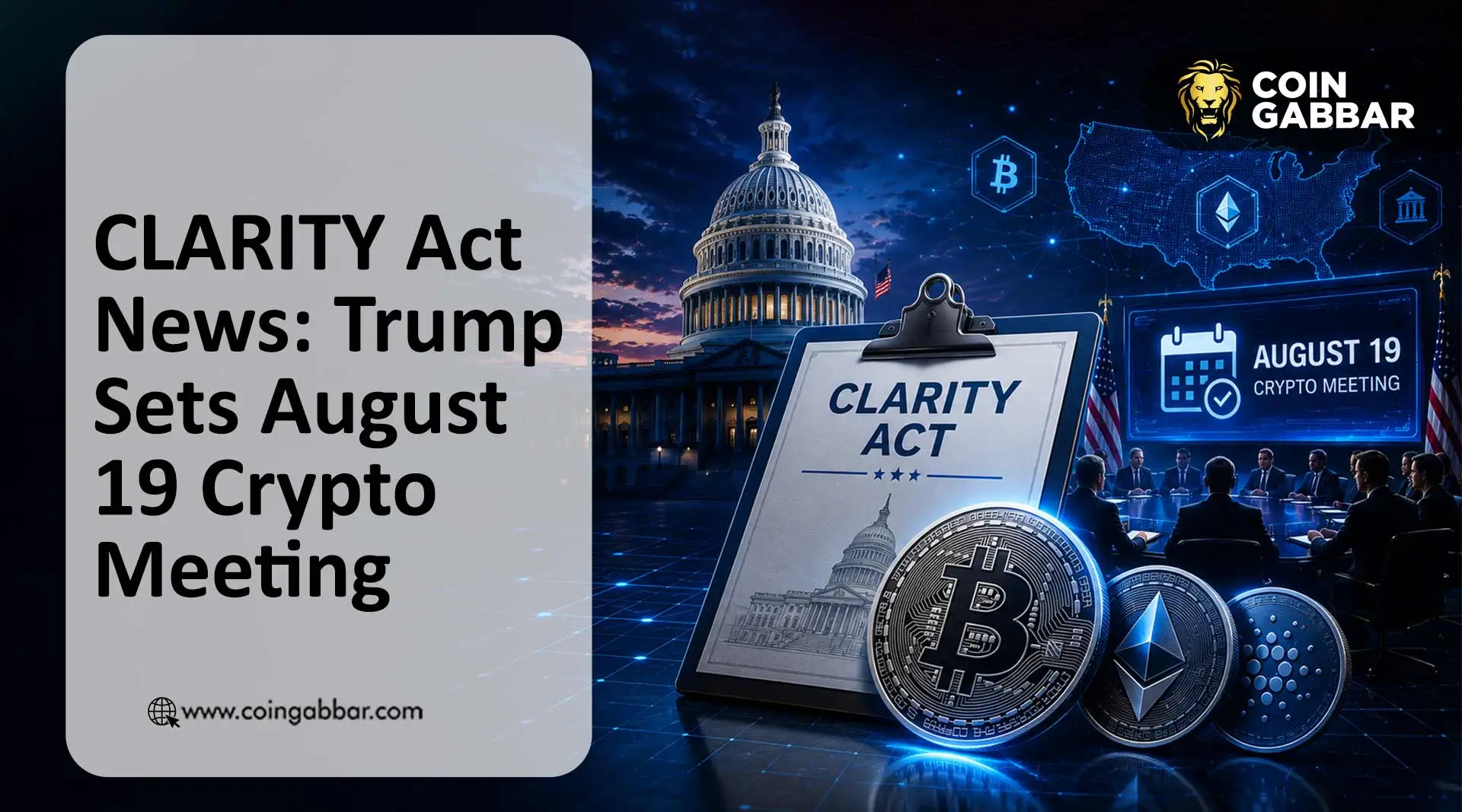 CLARITY Act News: Trump Sets August 19 Crypto Meeting