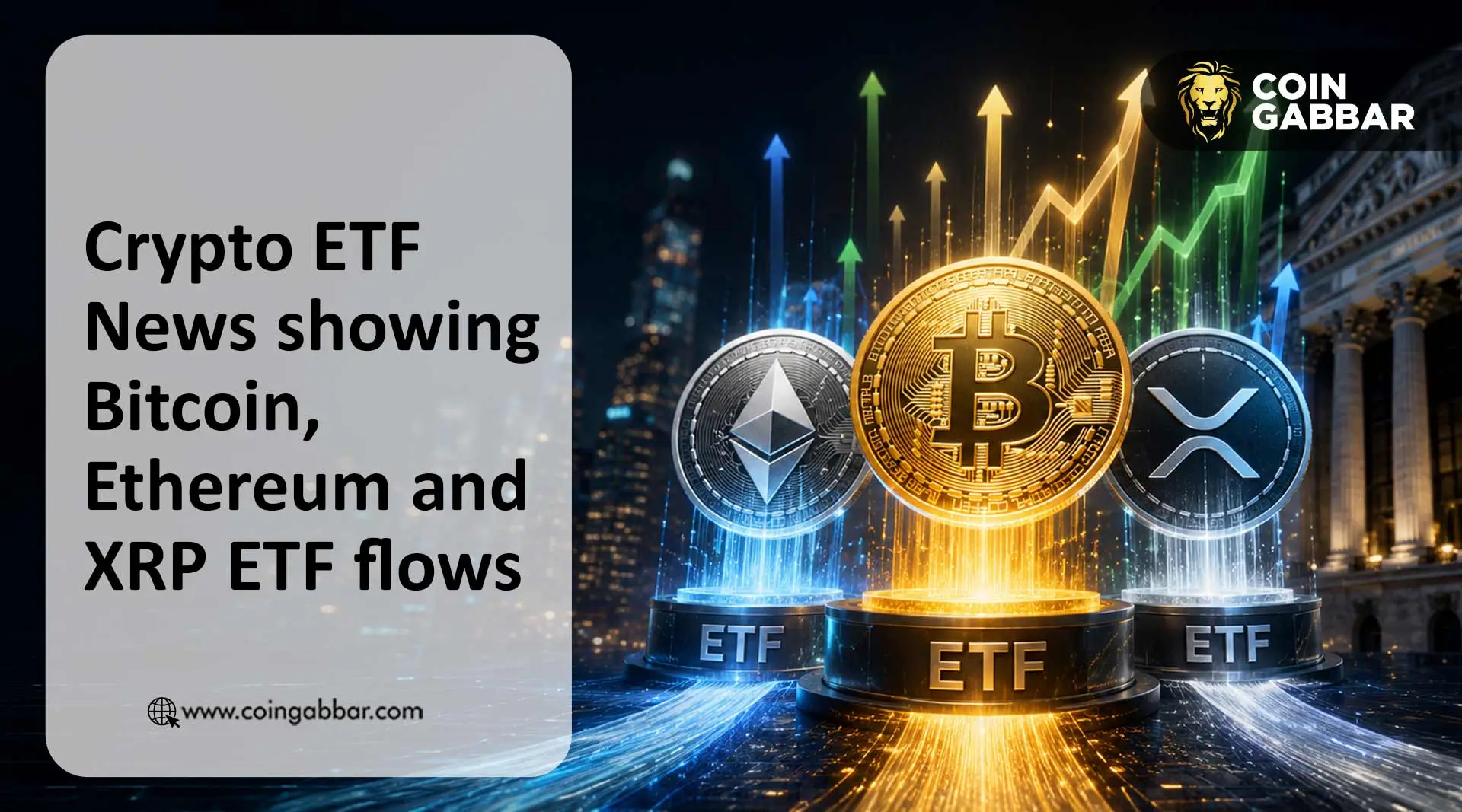 Crypto ETF News showing Bitcoin, Ethereum and XRP ETF flows