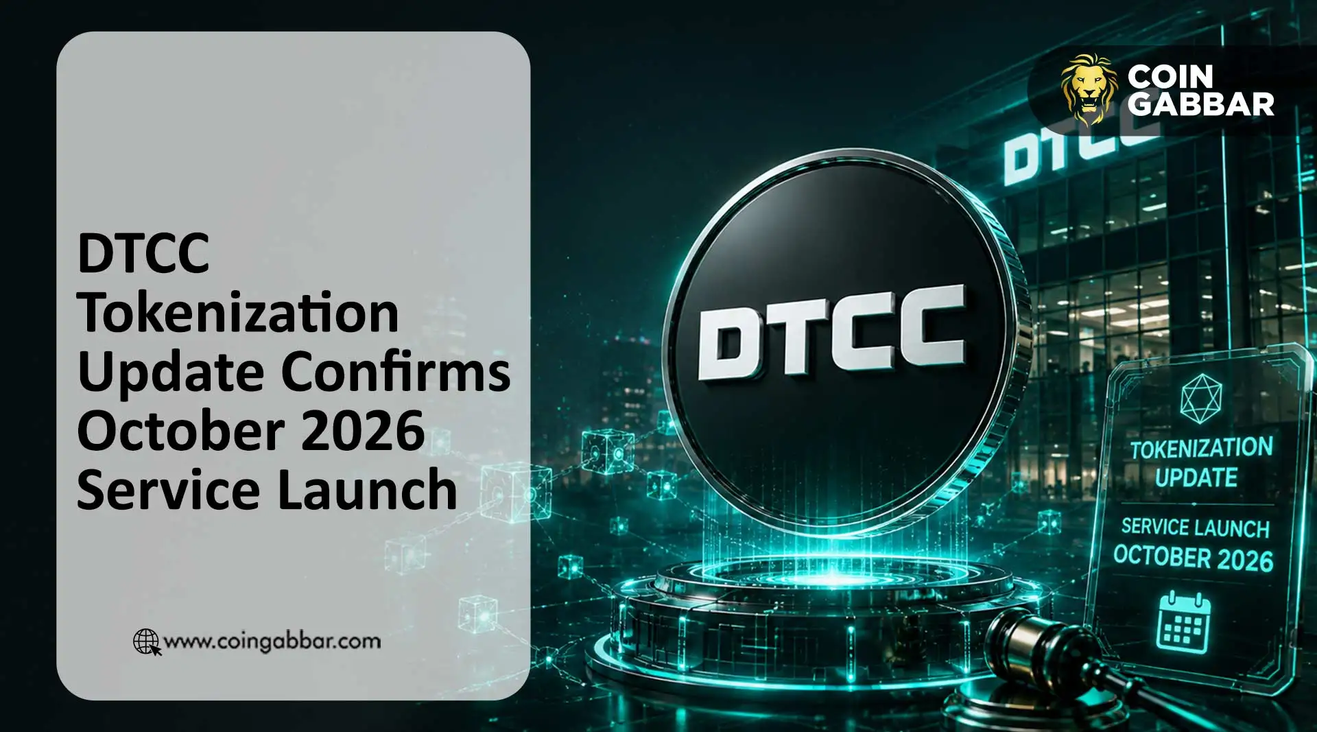 DTCC Tokenization Update confirms October 2026 service launch