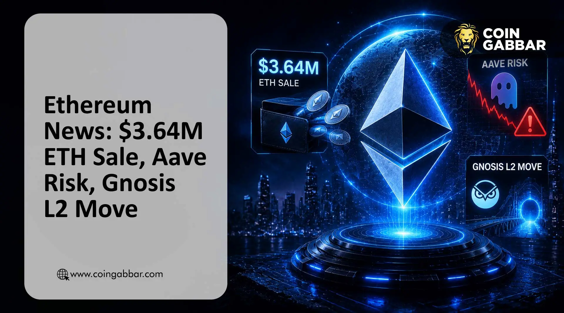 Ethereum News Today: $3.64M ETH Sale, Aave Risk, Gnosis L2 Move