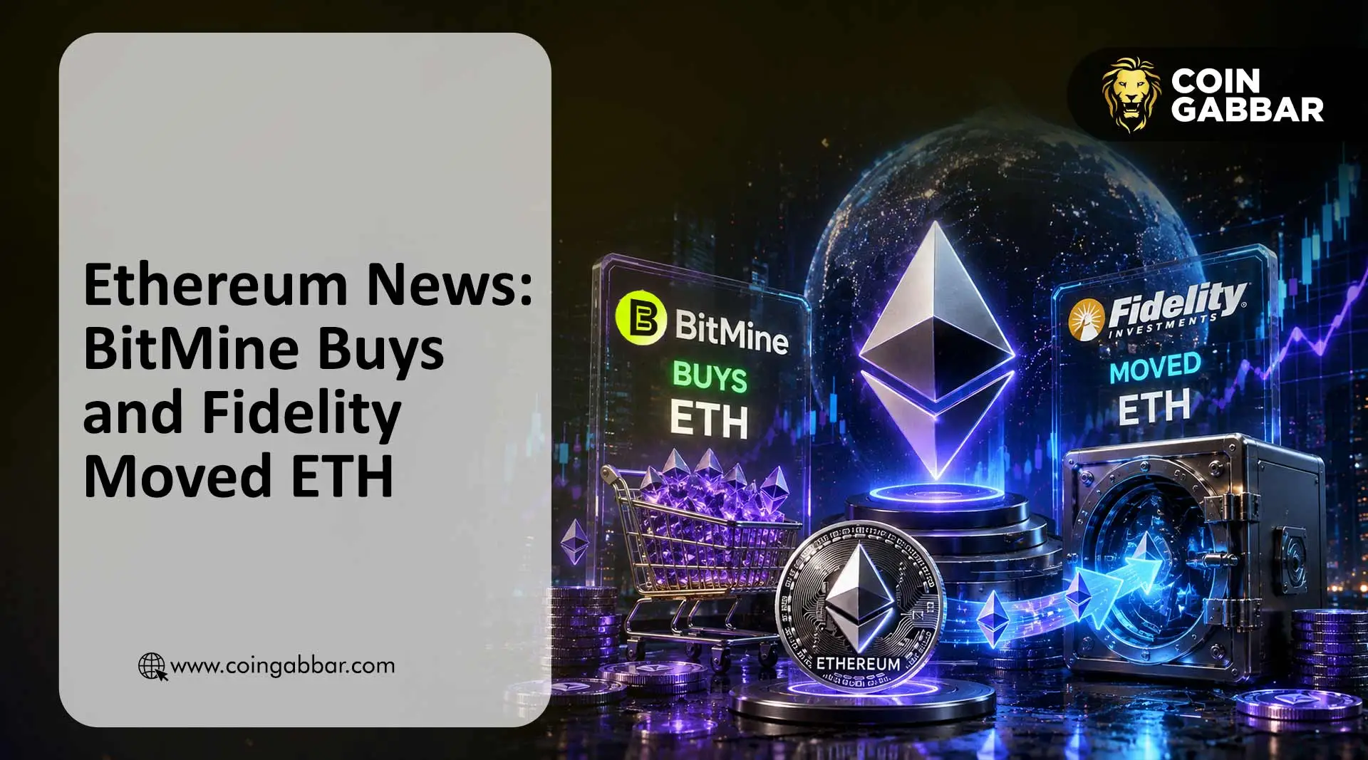 Ethereum News Today: BitMine Buys and Fidelity Moved ETH