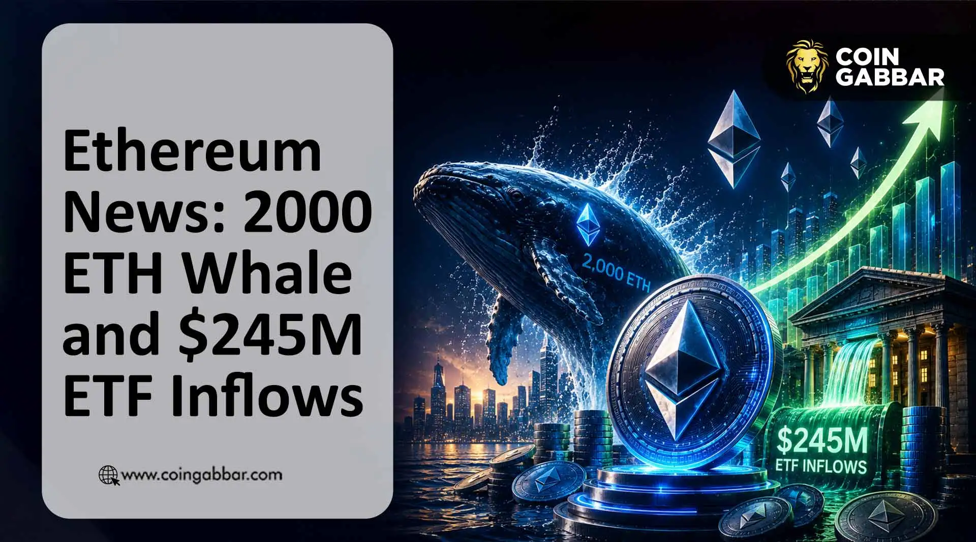 Ethereum News Today: 2000 ETH Whale and $245M ETF Inflows