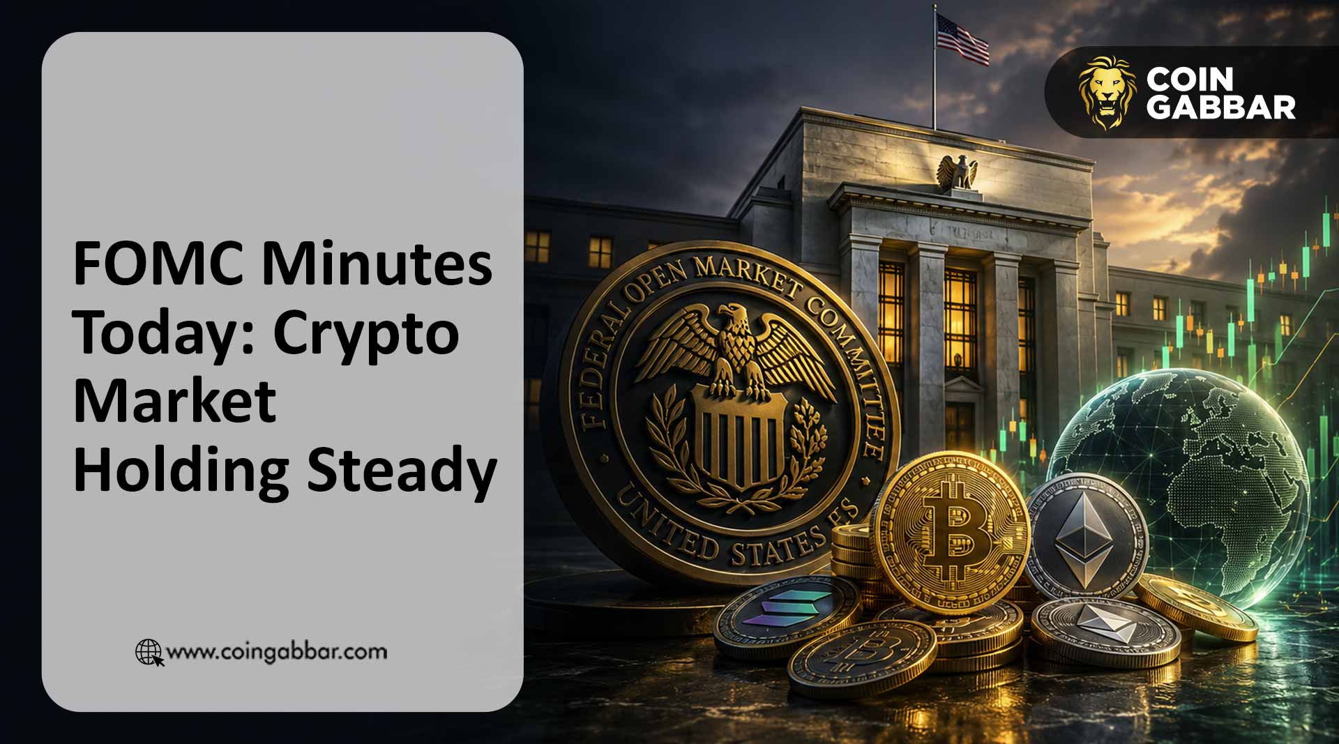 FOMC Minutes Today: Crypto Market Holding Steady