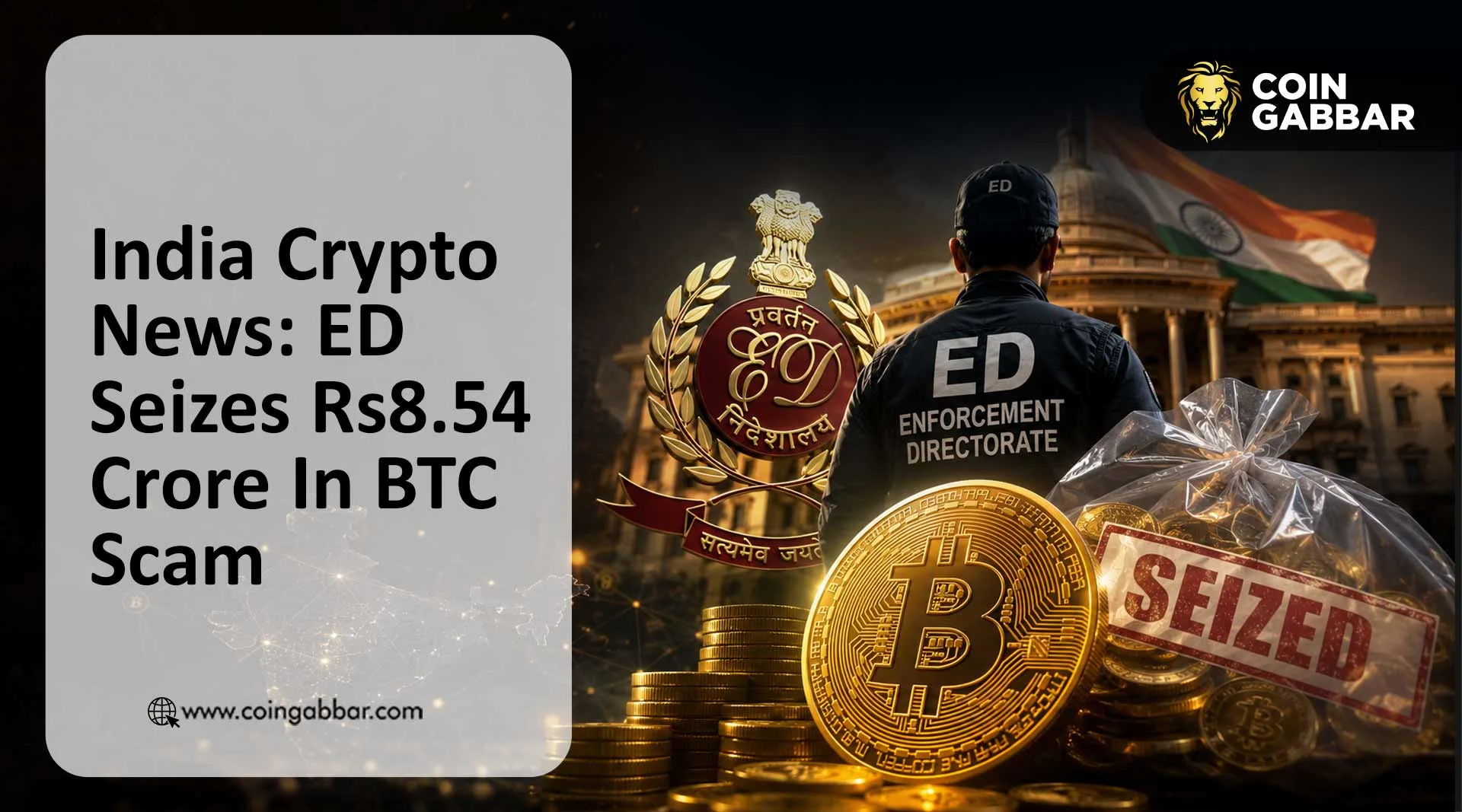 India Crypto News: ED Seizes Rs8.54 Crore In BTC Scam
