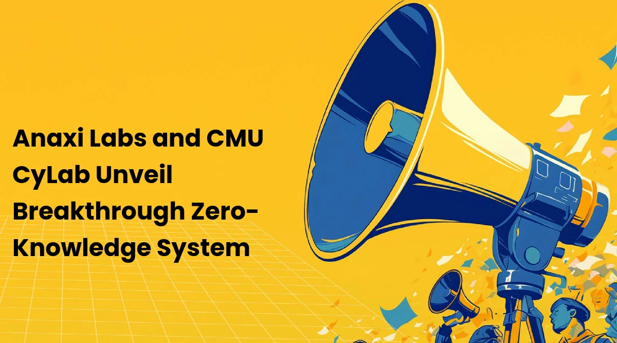 Anaxi Labs and CMU CyLab Unveil Breakthrough Zero-Knowledge System
