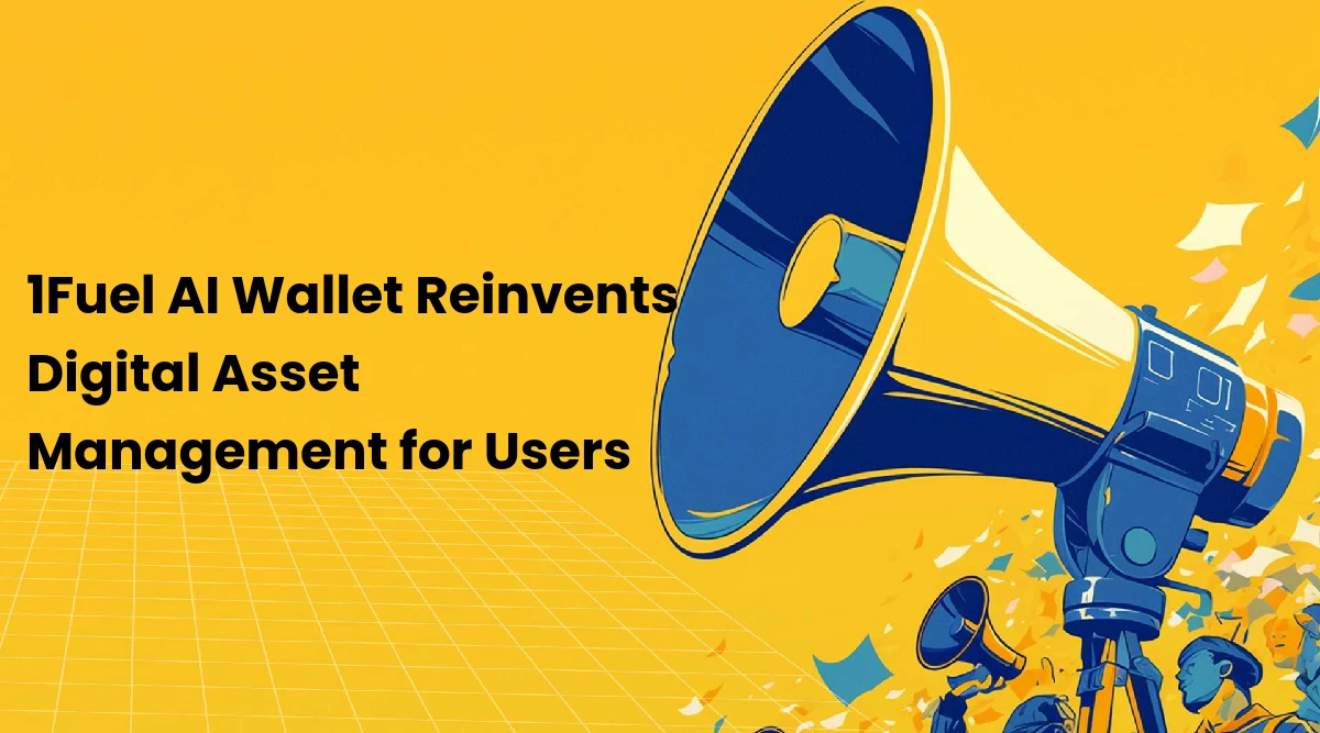 1Fuel AI Wallet Reinvents Digital Asset Management for Users