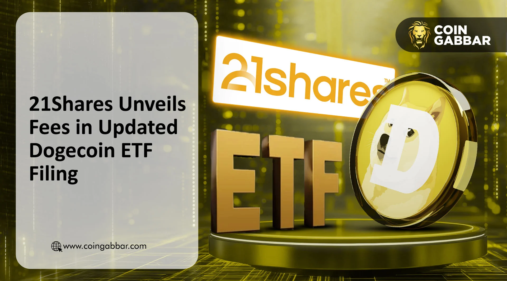 21Shares Unveils Fees in Updated Dogecoin ETF Filing