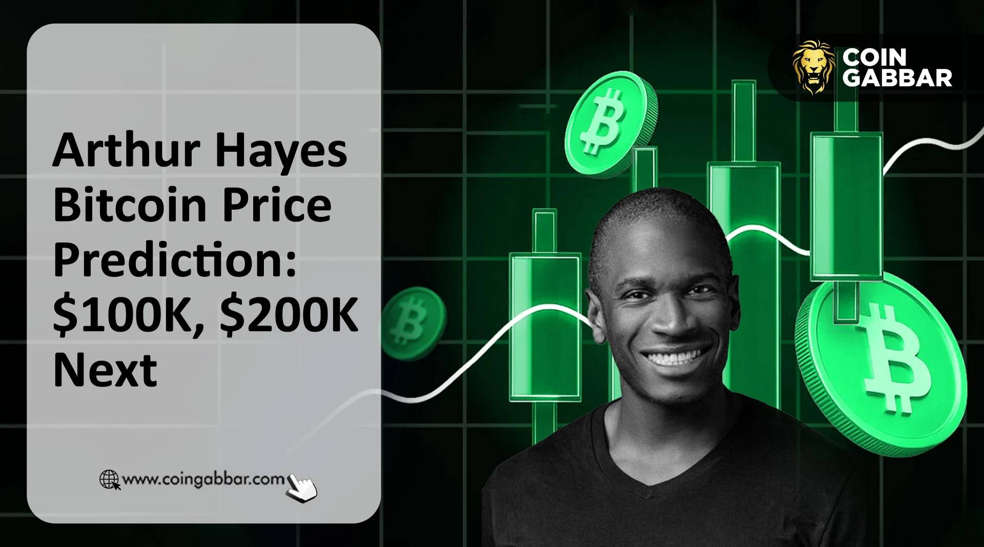 Arthur Hayes Bitcoin Price Prediction: $100K, $200K Next