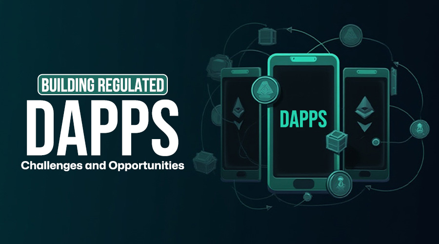 How to Build Regulated dApps