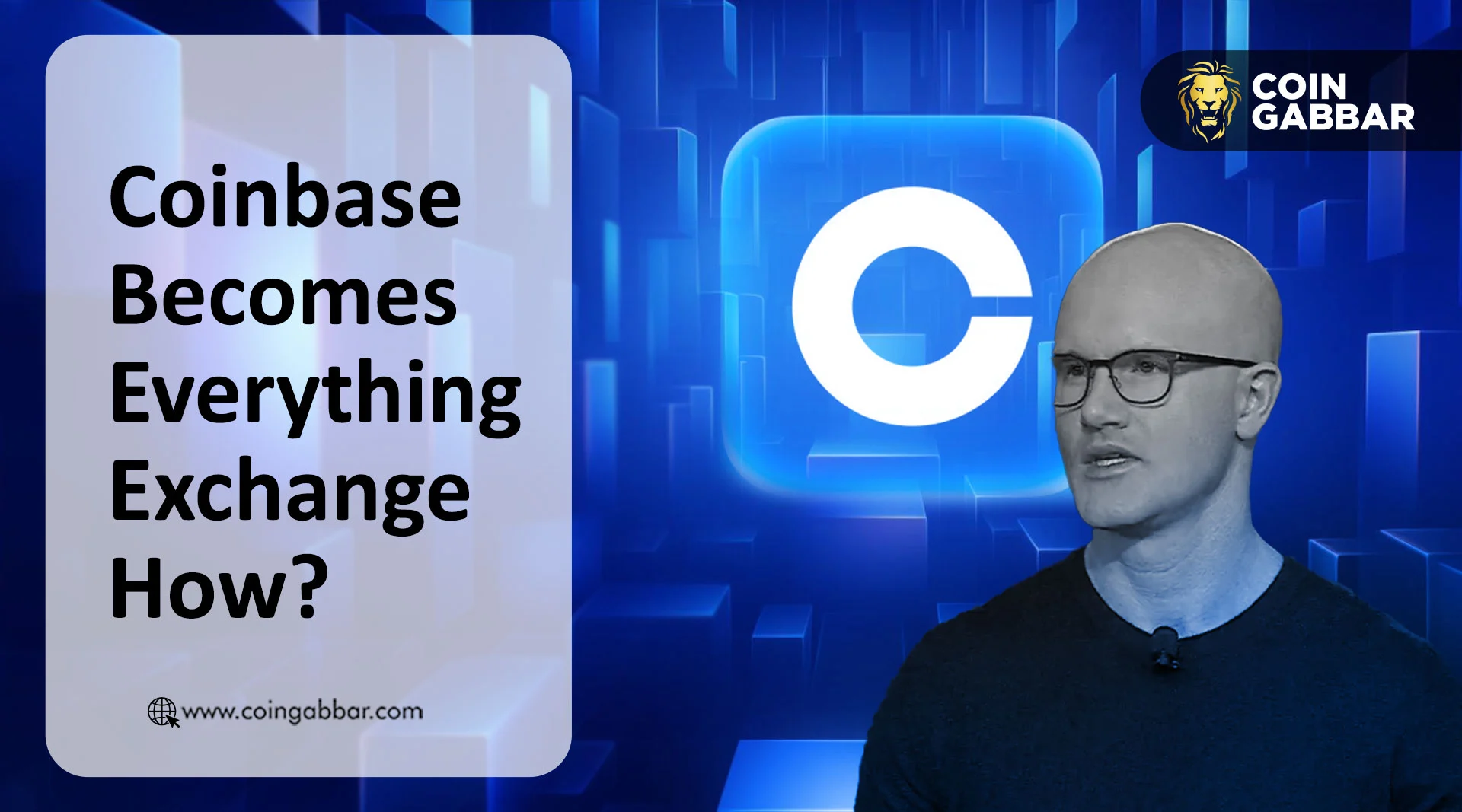 Coinbase Becomes an “Everything Exchange”. How?