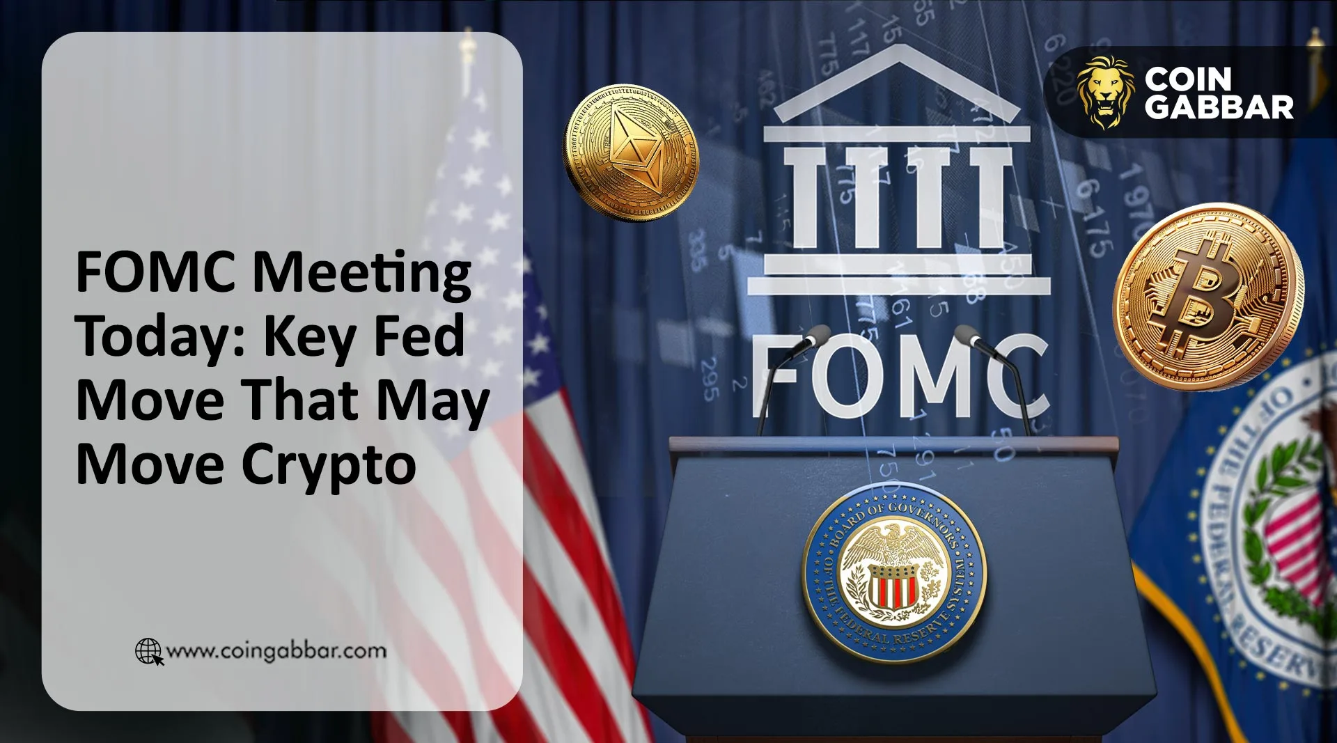 FOMC Meeting Today: Key Fed Move That May Move Crypto