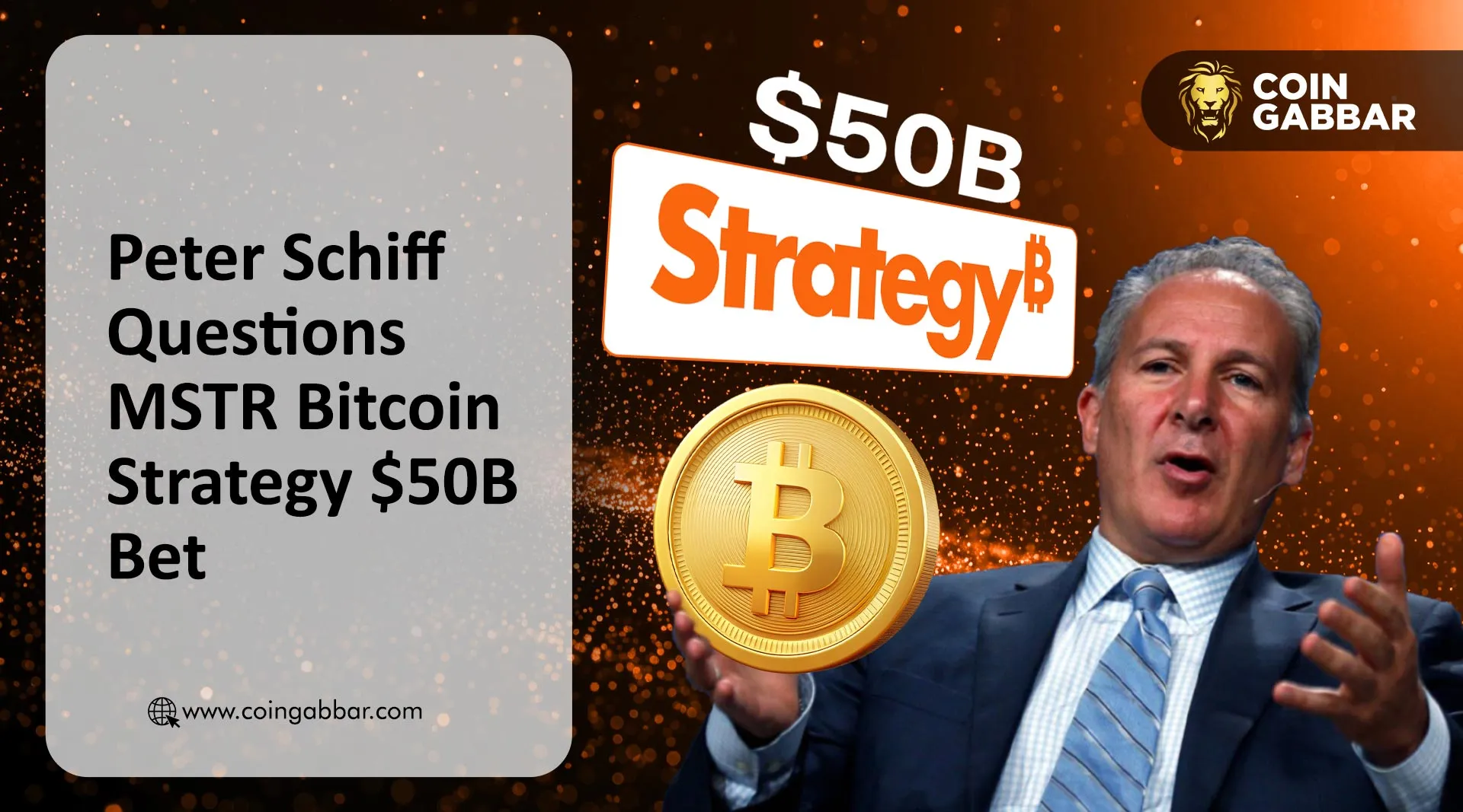 Peter Schiff Questions MSTR Bitcoin Strategy $50B Bet