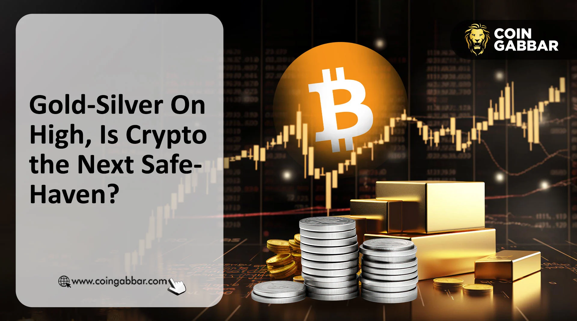Gold-Silver On High, Is Crypto the Next Safe-Haven Asset?