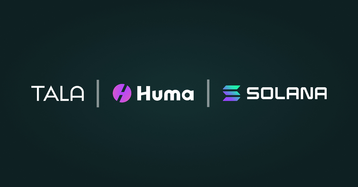 Tala Partners with Huma to Launch Tokenized Lending on Solana