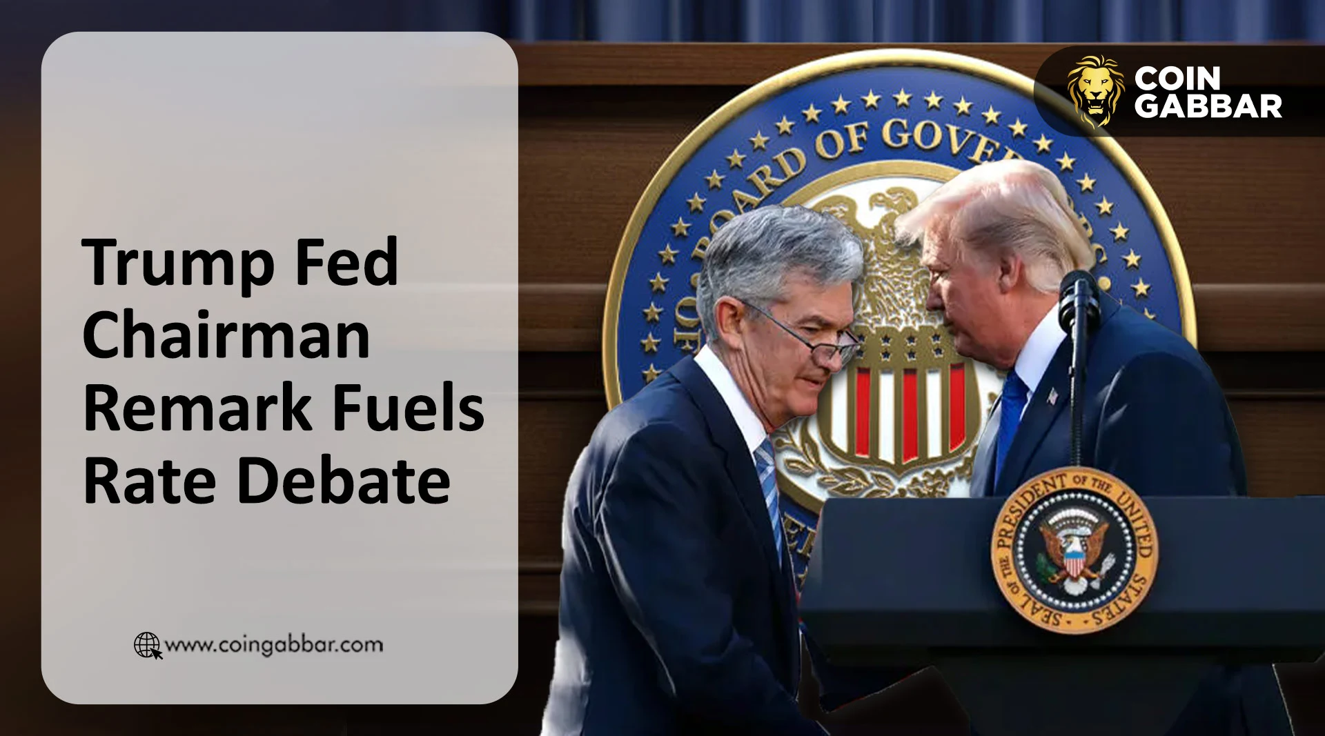 Trump Fed Chairman Remark Fuels Rate Debate