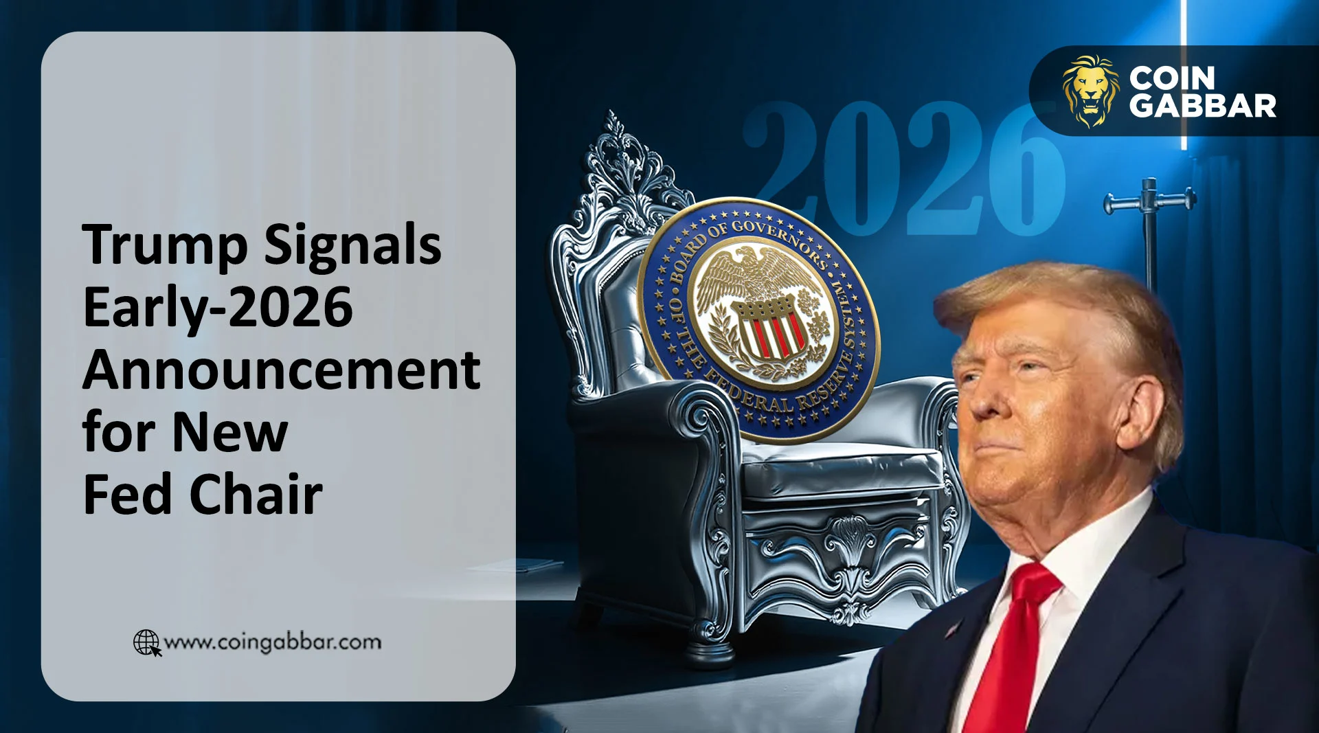 Trump Signals Early-2026 Pick for New Fed Chair