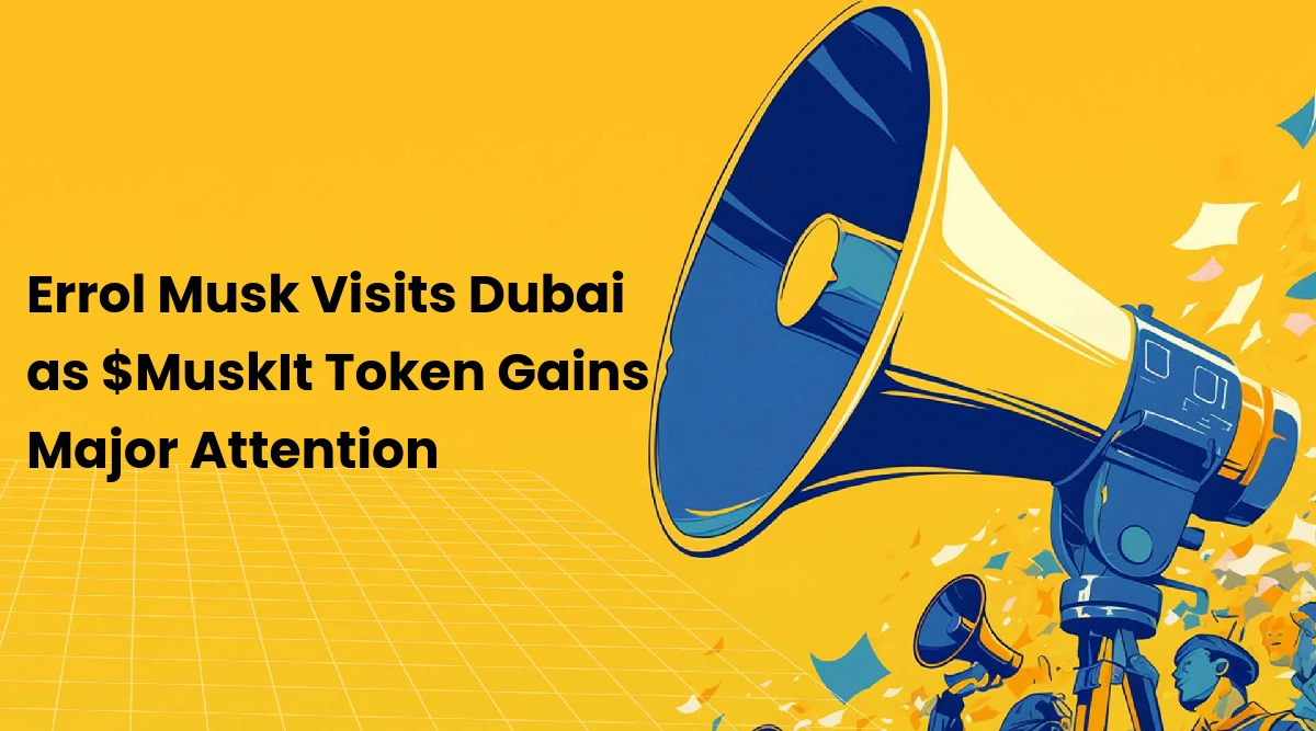 Errol Musk Visits Dubai as $MuskIt Token Gains Major Attention