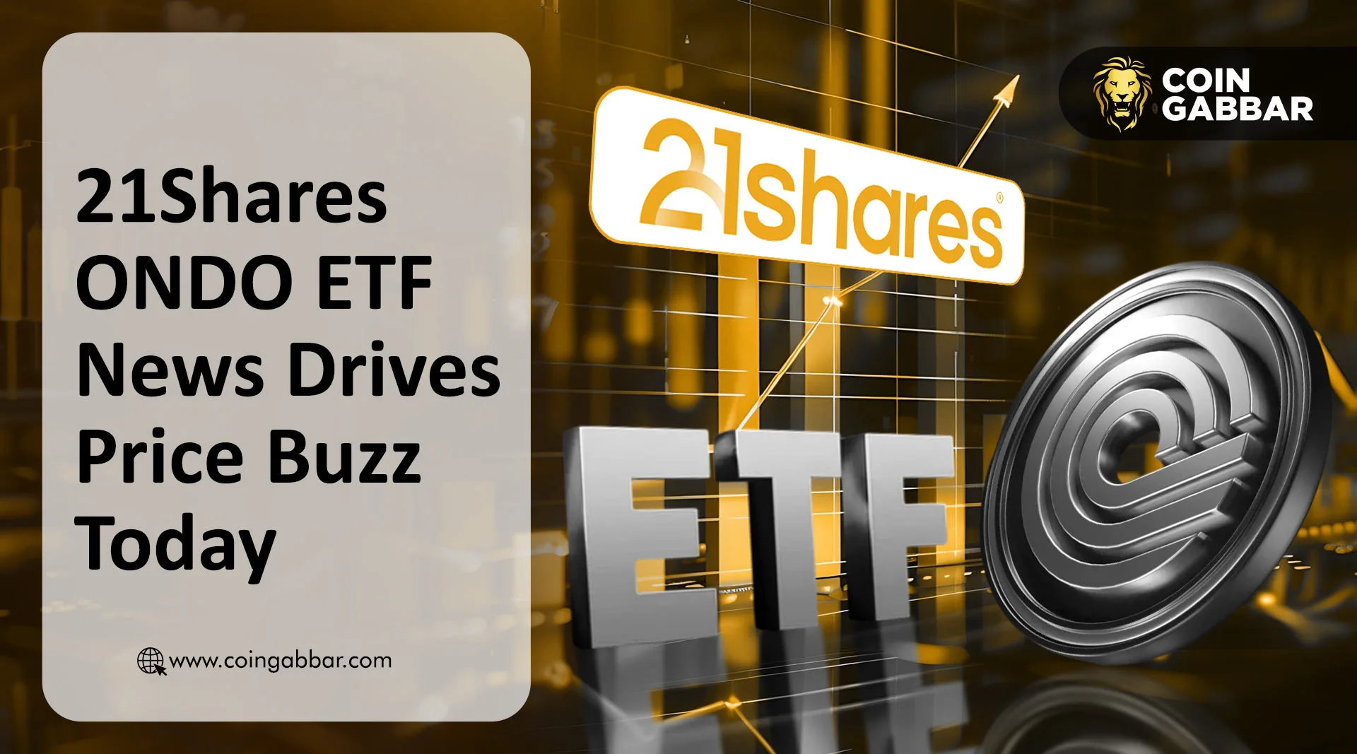 21Shares ONDO ETF News Drives Price Buzz Today