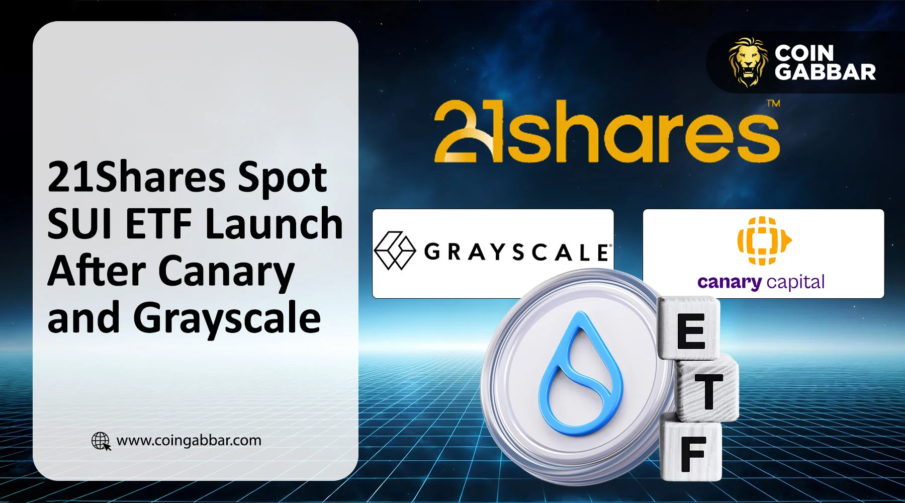 21Shares Spot SUI ETF Launch After Canary and Grayscale