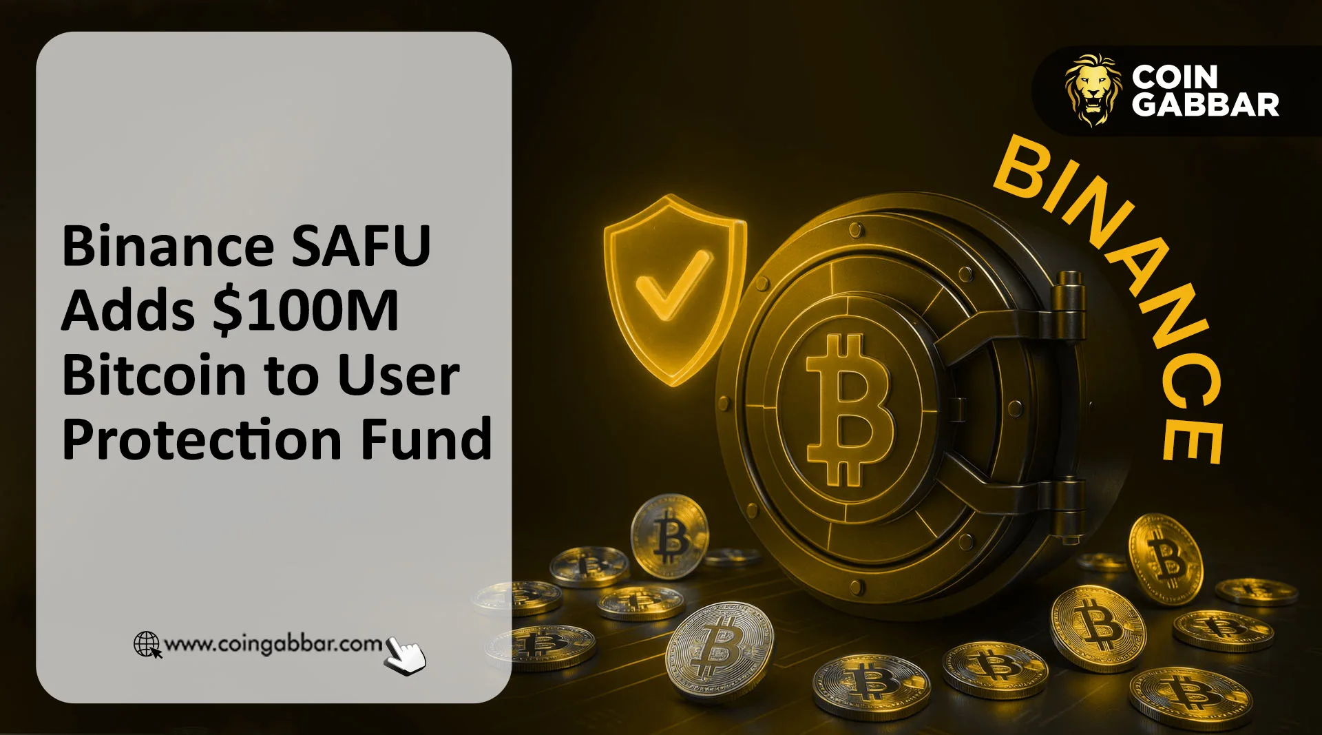 Binance SAFU Adds $100M Bitcoin to User Protection Fund