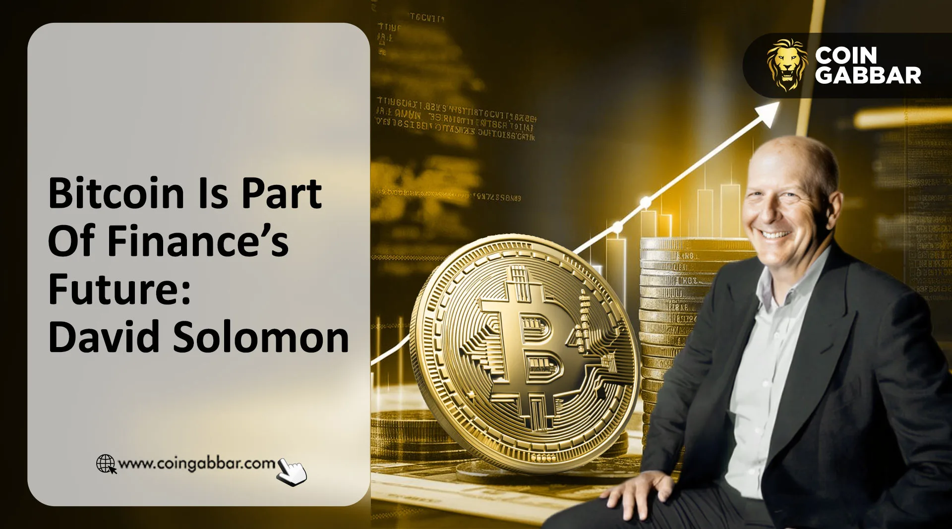 Bitcoin Is Part Of Finance’s Future: David Solomon