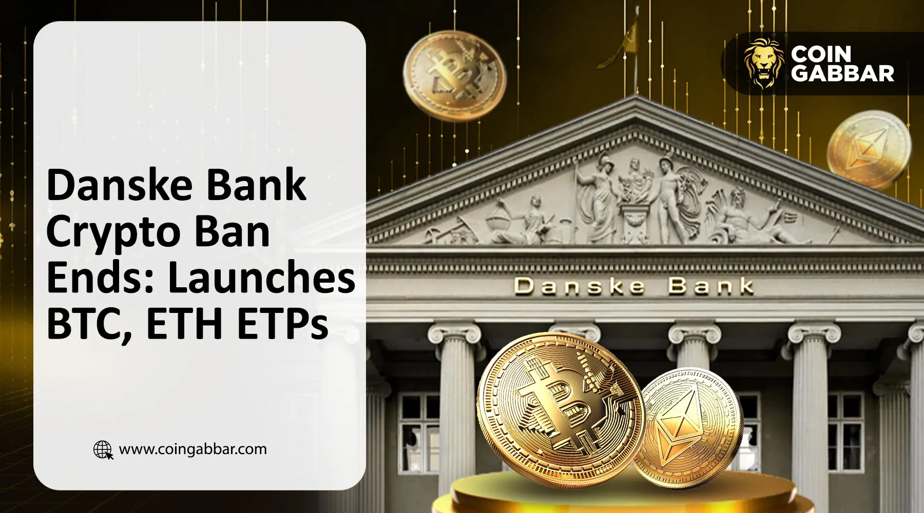 Danske Bank Crypto Ban Ends: Launches BTC, ETH ETPs