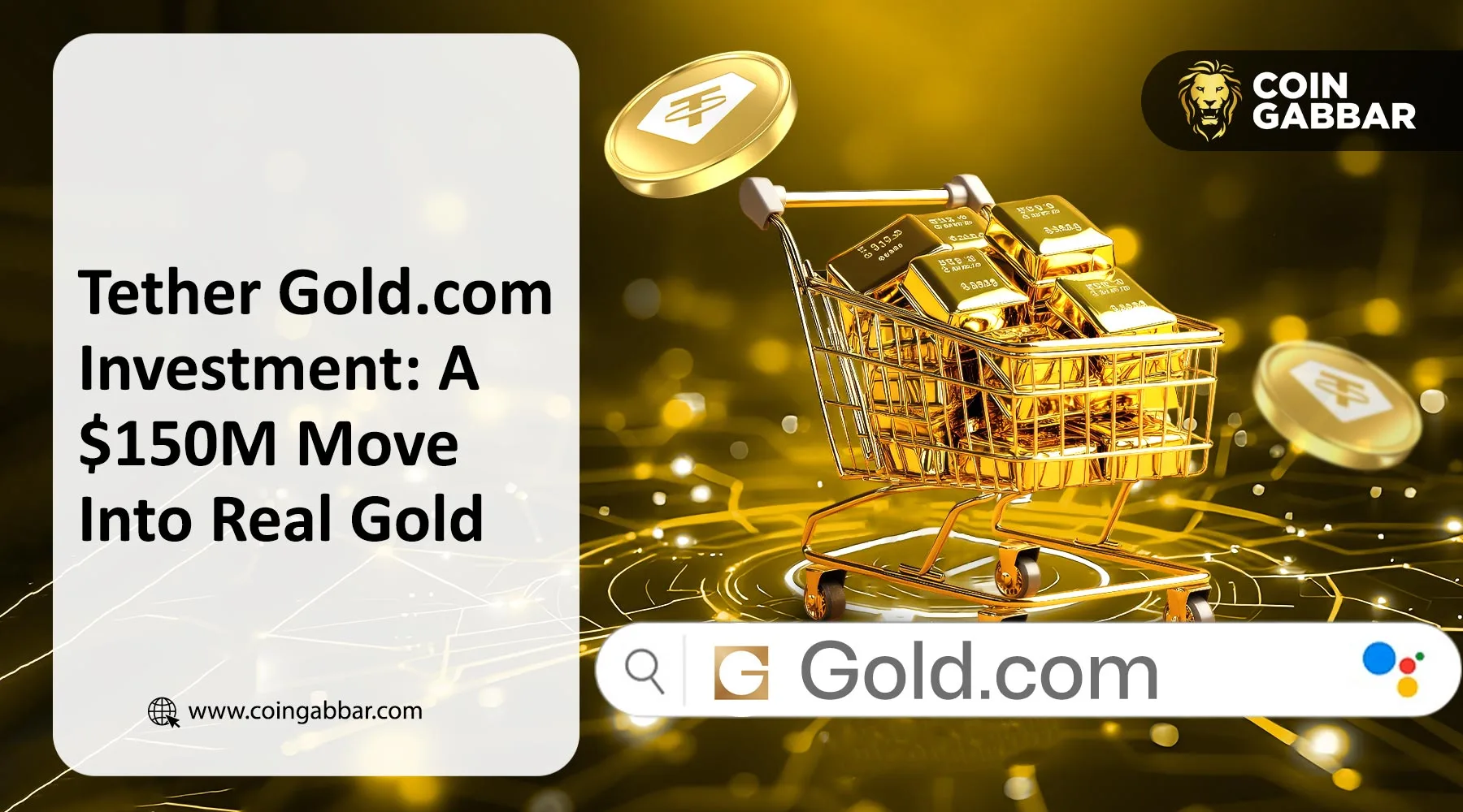 Tether Gold.com investment highlights 150M stake in tokenized gold