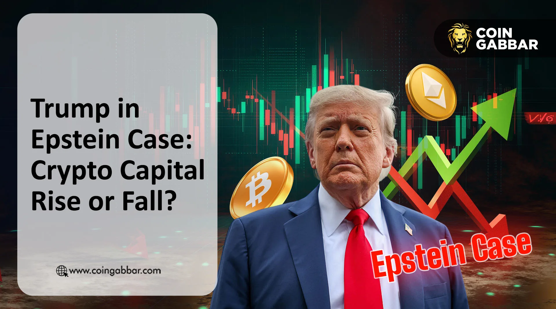 Trump in Epstein Case: Crypto Capital Rise or Fall?