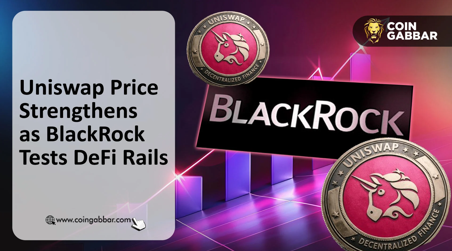 Uniswap Price Strengthens as BlackRock Tests DeFi Rails