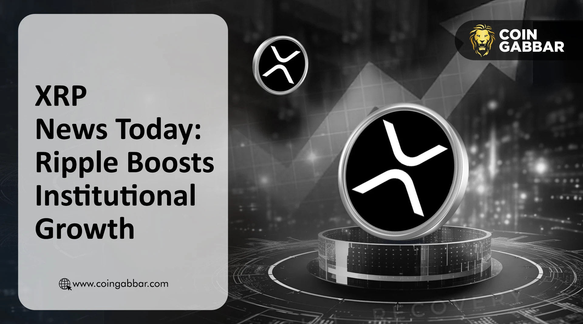 XRP News Today: Ripple Boosts Institutional Growth