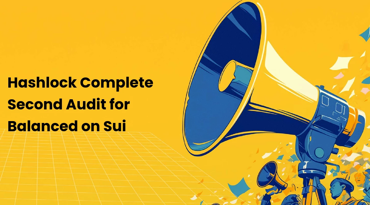 Hashlock Complete Second Audit for Balanced on Sui