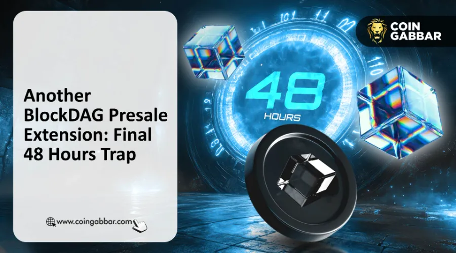 BlockDAG Presale End Date Extend 48H Before BDAG Launch