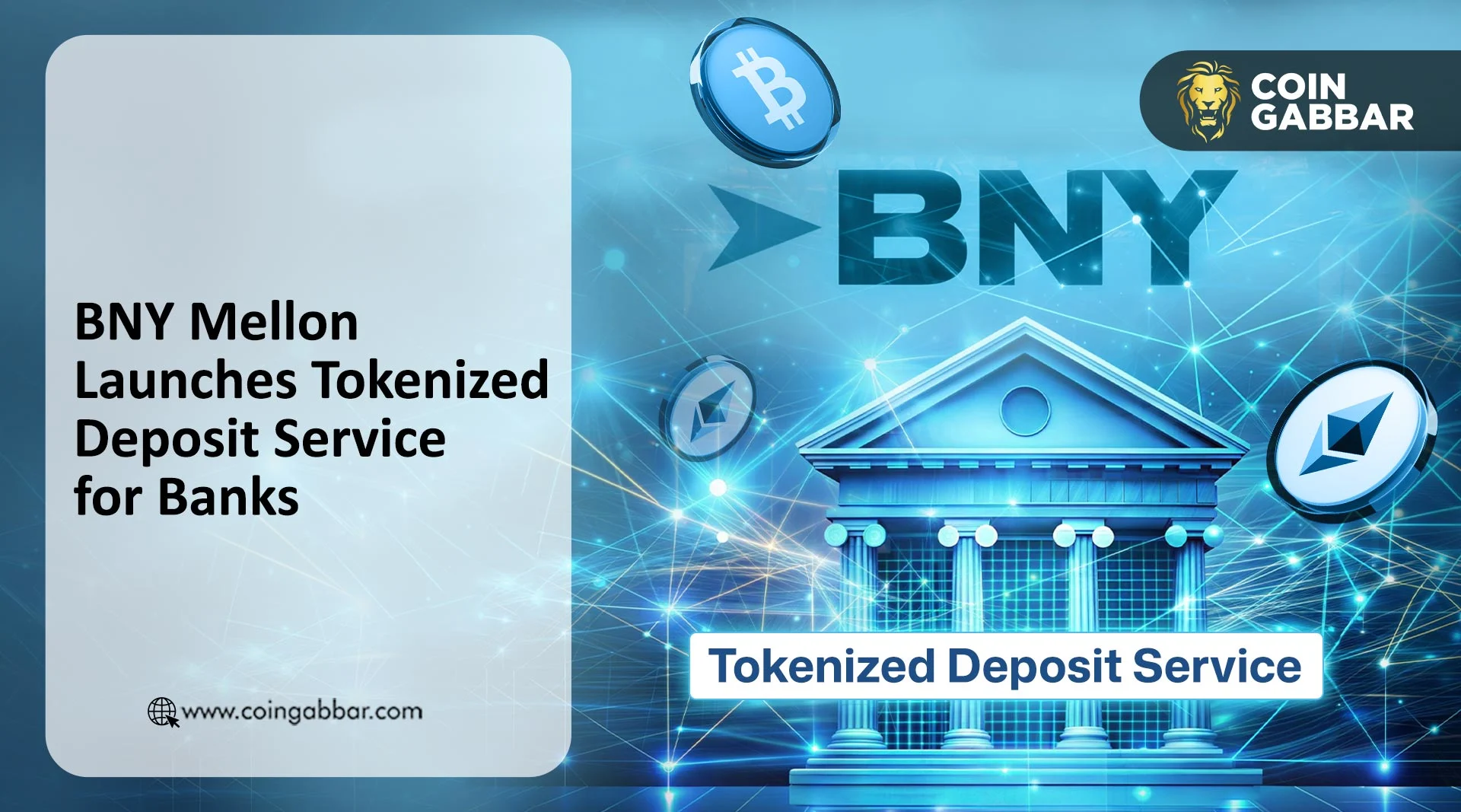 BNY Mellon Launches Tokenized Deposit Service for Banks