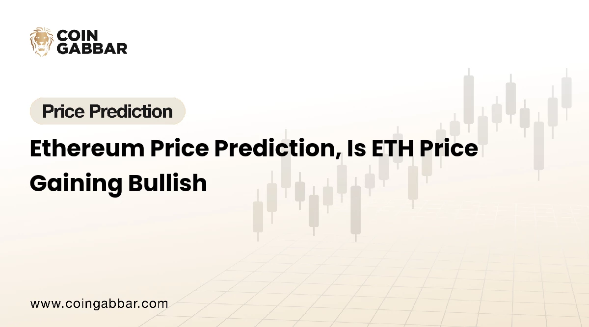 Ethereum Price Prediction, Is ETH Price Gaining Bullish
