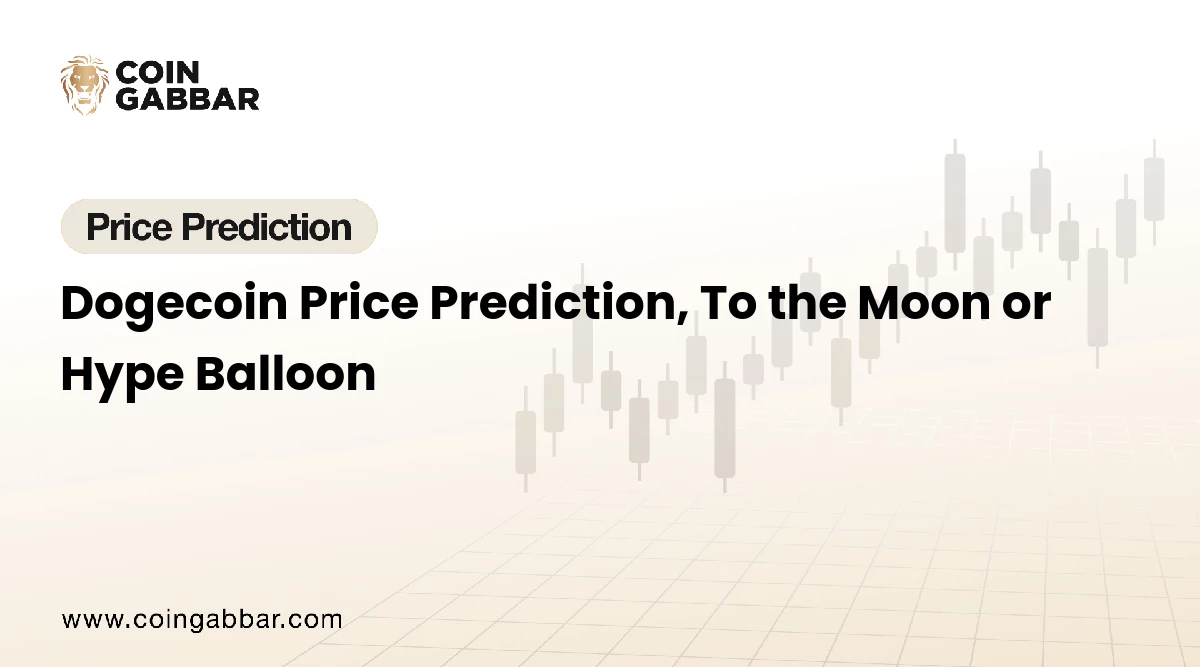 Dogecoin Price Prediction, To the Moon or Hype Balloon