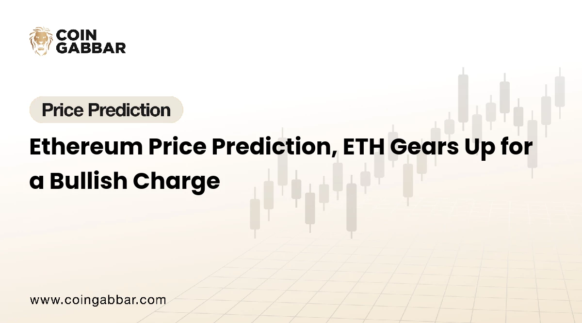 Ethereum Price Prediction, ETH Gears Up for a Bullish Charge