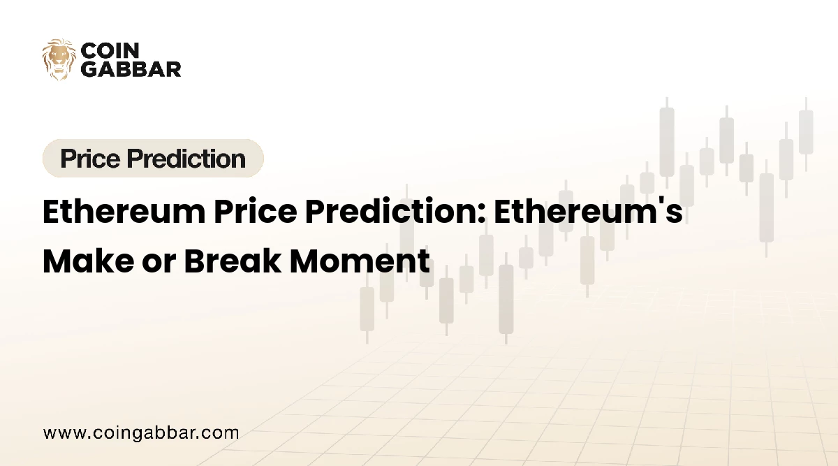 Ethereum Price Prediction: Ethereum's Make or Break Moment