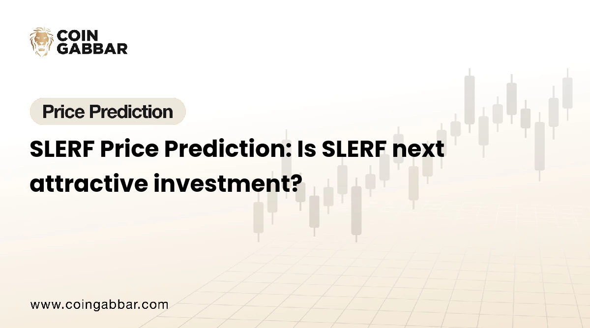 SLERF Price Prediction: Is SLERF next attractive investment?