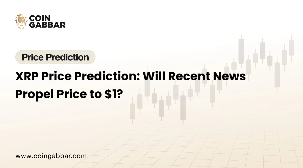 XRP Price Prediction: Will Recent News Propel Price to $1?