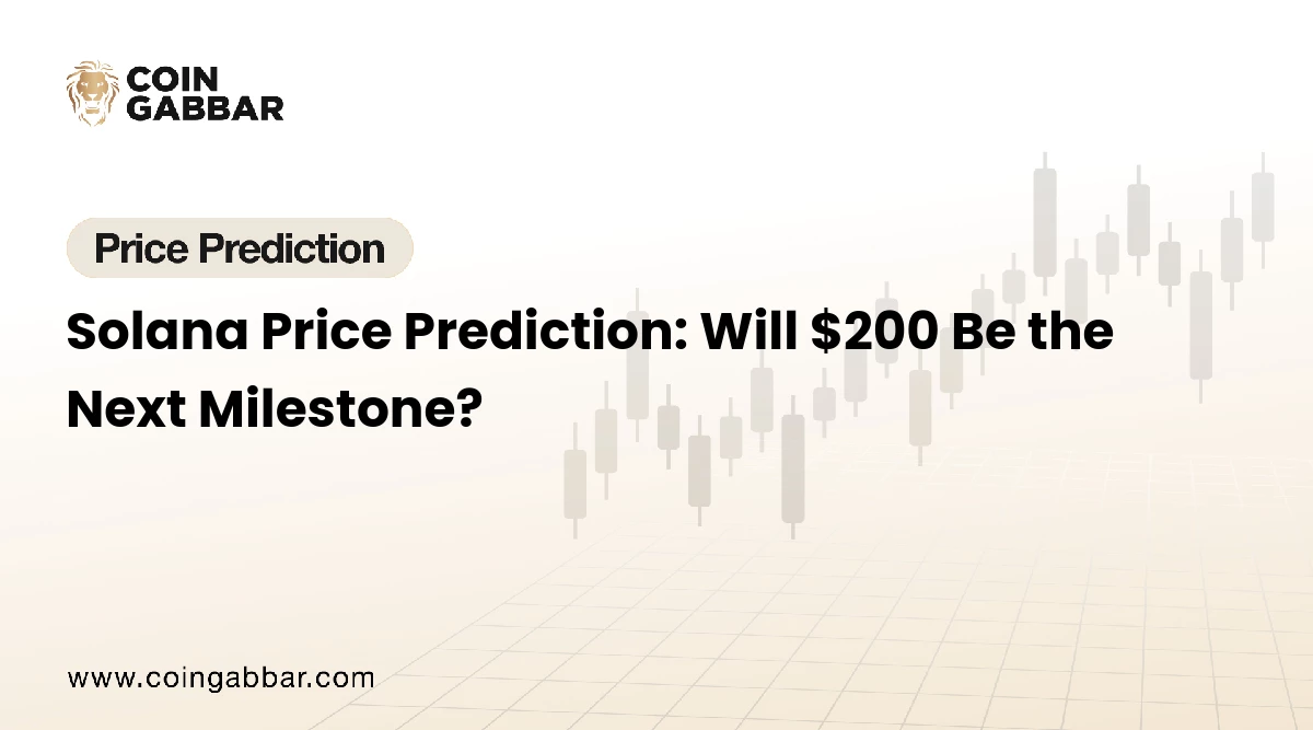 Solana Price Prediction: Will $200 Be the Next Milestone?