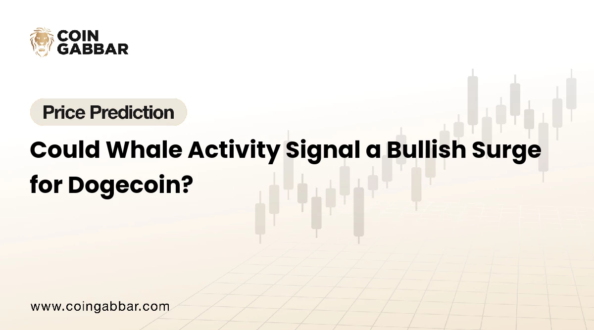 Could Whale Activity Signal a Bullish Surge for Dogecoin?