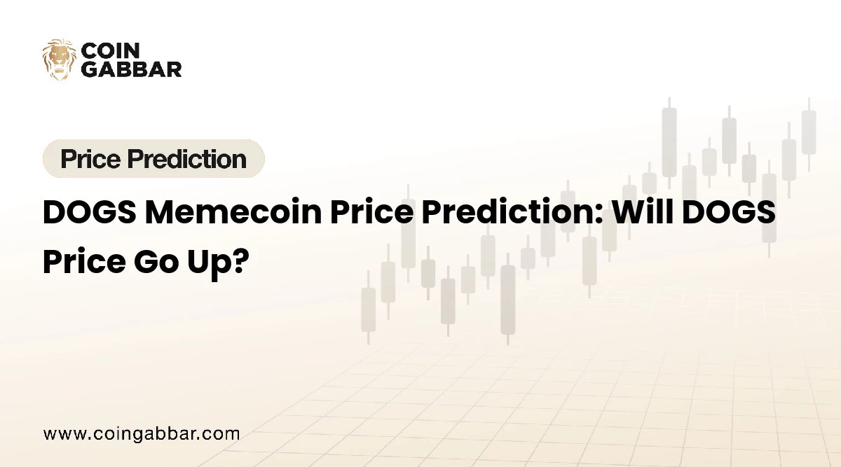 DOGS Memecoin Price Prediction: Will DOGS Price Go Up?