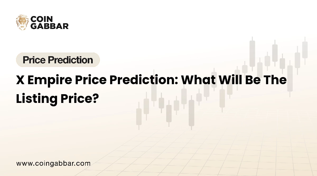 X Empire Price Prediction: What Will Be The Listing Price?
