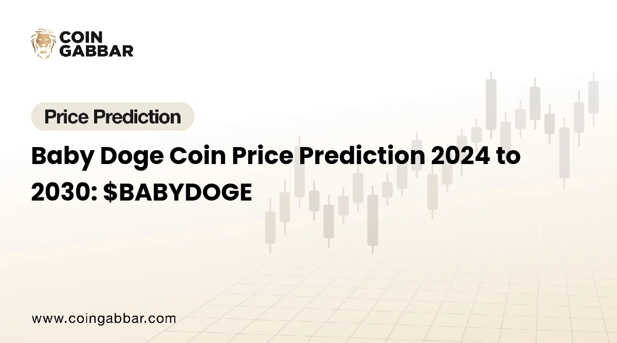 Baby Doge Coin Price Prediction 2024 to 2030: $BABYDOGE
