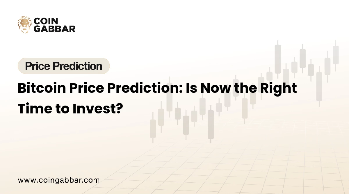 Bitcoin Price Prediction: Is Now the Right Time to Invest?